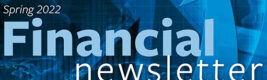 Financial Newsletter, Spring 2022 Thumbnail Image