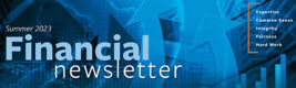 FINANCIAL NEWSLETTER, SUMMER 2023 Thumbnail Image