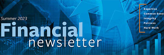 Financial Newsletter - Summer 2023